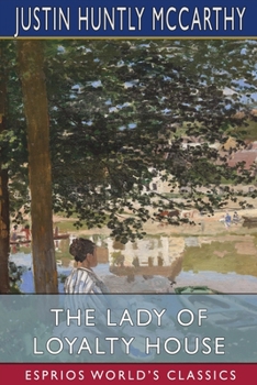 Paperback The Lady of Loyalty House (Esprios Classics) Book