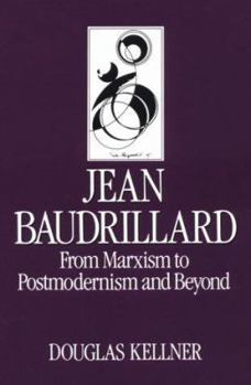 Paperback Jean Baudrillard: From Marxism to Postmodernism and Beyond Book