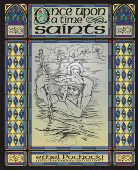 Once-upon-a-time saints: Faith-tales for children - Book  of the Once Upon a Time Saints