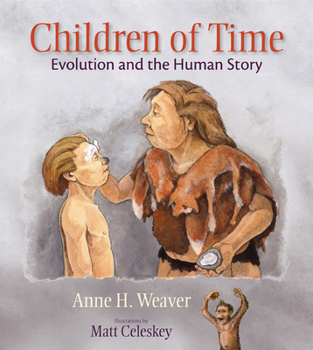 Hardcover Children of Time: Evolution and the Human Story Book