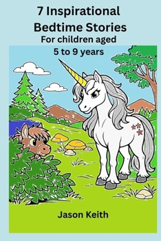 Paperback 7 Inspirational Bedtime Stories: For children aged 5 to 9 years Book