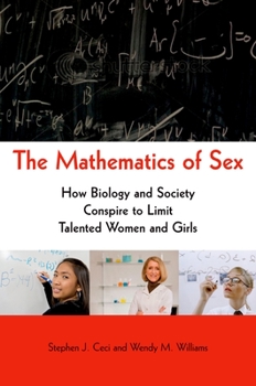 Hardcover Mathematics of Sex: How Biology and Society Conspire to Limit Talented Women and Girls Book