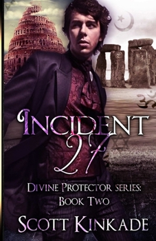 Incident 27 - Book #2 of the Divine Protector