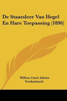 Paperback De Staatsleer Van Hegel En Hare Toepassing (1896) [Chinese] Book