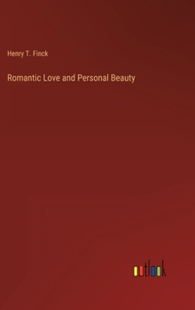 Hardcover Romantic Love and Personal Beauty Book