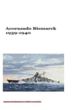 Paperback Acorazado Bismarck 1939-1940 [Spanish] Book