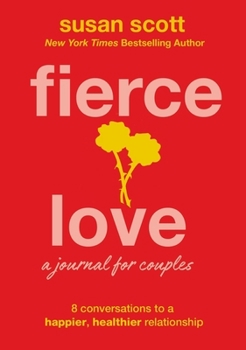 Paperback Fierce Love: A Journal for Couples: 8 Conversations to a Happier, Healthier Relationship Book