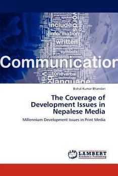 Paperback The Coverage of Development Issues in Nepalese Media Book