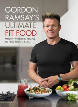 Hardcover Gordon Ramsay Ultimate Fit Food [Hardcover] [Jan 04, 2018] Gordon Ramsay Book