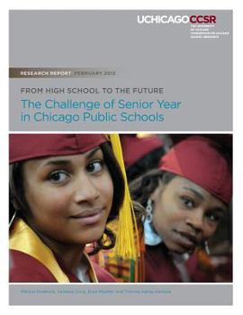 Paperback From High School to the Future: The Challenge of Senior Year in Chicago Public Schools Book