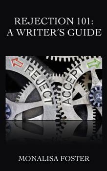 Paperback Rejection 101: A Writer's Guide Book