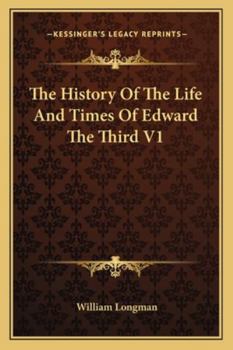 Paperback The History Of The Life And Times Of Edward The Third V1 Book