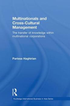 Hardcover Multinationals and Cross-Cultural Management: The Transfer of Knowledge within Multinational Corporations Book