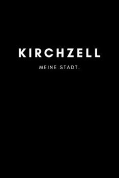 Kirchzell: Notizbuch, Notizblock, Notebook | Liniert, Linien, Lined | DIN A5 (6x9 Zoll), 120 Seiten | Notizen, Termine, Planer, Tagebuch, Organisation ... Region, Liebe und Heimat (German Edition)