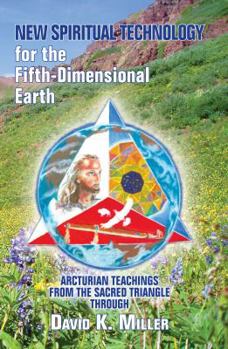Paperback New Spiritual Technology for the Fifth-Dimensional Earth: Arcturian Teachings from the Sacred Triangle Book