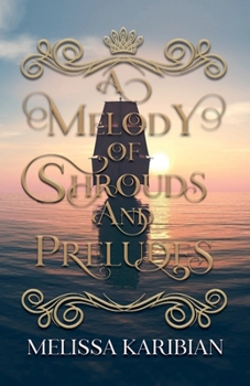 A Melody of Shrouds and Preludes (A Song of Silver and Gold)