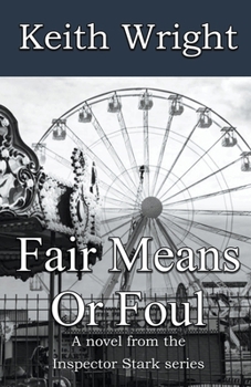 Fair Means Or Foul (The Inspector Stark Novels) - Book #4 of the Inspector Stark