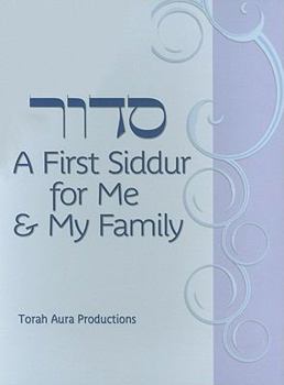 Paperback A First Siddur for Me & My Family Book