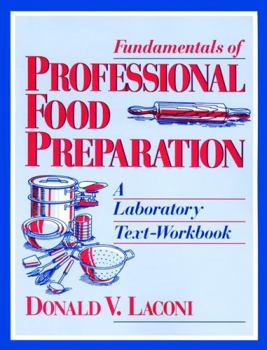 Paperback Fundamentals of Professional Food Preparation: A Laboratory Text-Workbook Book