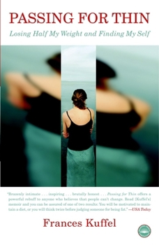 Paperback Passing for Thin: Losing Half My Weight and Finding My Self Book
