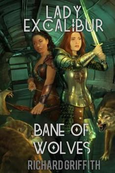Paperback Lady Excalibur, Bane of Wolves: Lady Excalibur 2 Book