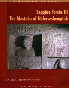 Saqqara Tombs 2: Mastabas of Meru, Semdenti, Khui and Others (Archaeological Survey memoirs)