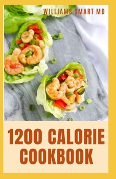 Paperback 1200 Calorie Cookbook: The Essential Meal Plan To Losing Weight Book