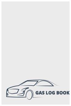 Gas Log Gook : Portable Size 6x9Inch 405 Records to Log Fuel Usage, Fuel Cost, Total Fuel Cost, Total Mileage Etc