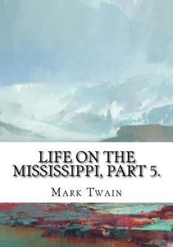 Paperback Life on the Mississippi, Part 5. Book
