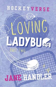 Loving Ladybug, Part Two: A Why Choose Omegaverse Hockey Romance (HockeyVerse)