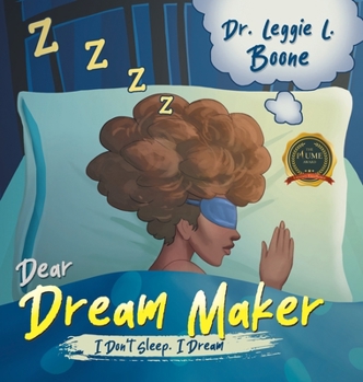 Hardcover Dear Dream Maker: I Don't Sleep I Dream Book