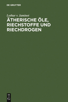 Hardcover Ätherische Öle, Riechstoffe und Riechdrogen [German] Book