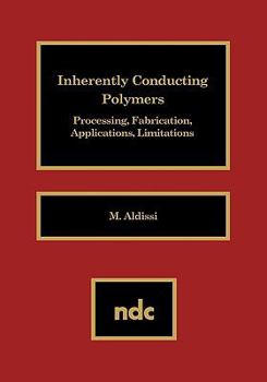 Inherently Conducting Polymers: Processing, Fabrication, Applications, Limitations