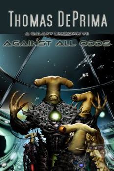 Against All Odds - Book #7 of the A Galaxy Unknown