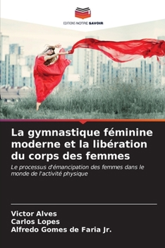 Paperback La gymnastique féminine moderne et la libération du corps des femmes [French] Book