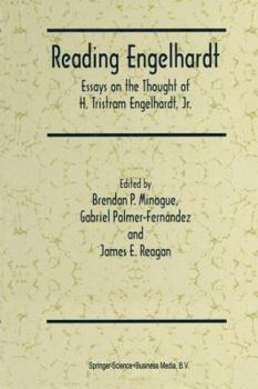 Paperback Reading Engelhardt: Essays on the Thought of H. Tristram Engelhardt, Jr. Book