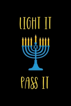 Paperback Light It Pass It: All Purpose 6x9 Blank Lined Notebook Journal Way Better Than A Card Trendy Unique Gift Solid Black Hanukkah Book