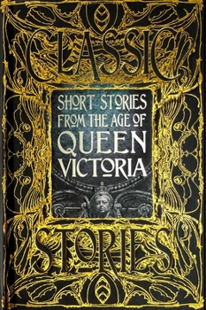 Hardcover Short Stories from the Age of Queen Victoria Book