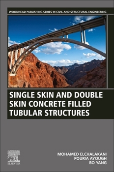 Paperback Single Skin and Double Skin Concrete Filled Tubular Structures: Analysis and Design Book