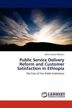 Paperback Public Service Delivery Reform and Customer Satisfaction in Ethiopia Book