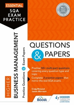 Paperback Essential Sqa Exam Practice: Higher Business Management Questions and Papers: From the Publisher of How to Pass Book