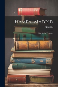 Hampa...Madrid: Librer�a De V. Su�rez
