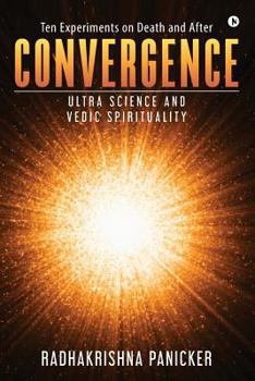 Paperback Convergence: Ultra Science and Vedic Spirituality Book