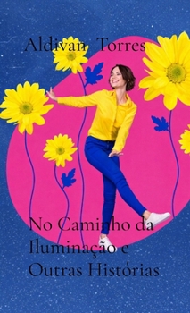 No Caminho da Iluminação e Outras Histórias