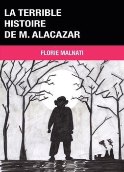 Paperback La terrible histoire de M. Alacazar [French] Book