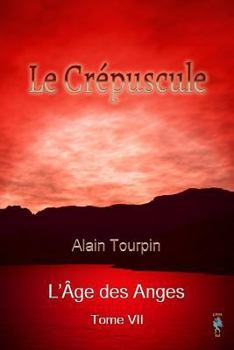 Paperback Le Crepuscule de L'Age des Anges [French] Book