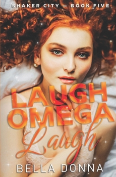 Laugh Omega Laugh: Protective circus alpha pack with a teddy bear strongman and wild trapeze artist (Shaker City)