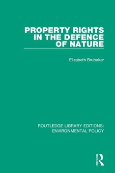 Paperback Property Rights in the Defence of Nature Book