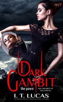 Paperback Dark Gambit The Pawn (The Children Of The Gods Paranormal Romance) Book