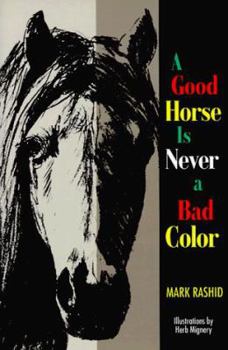 Paperback Good Horse is Never a Bad Color Book